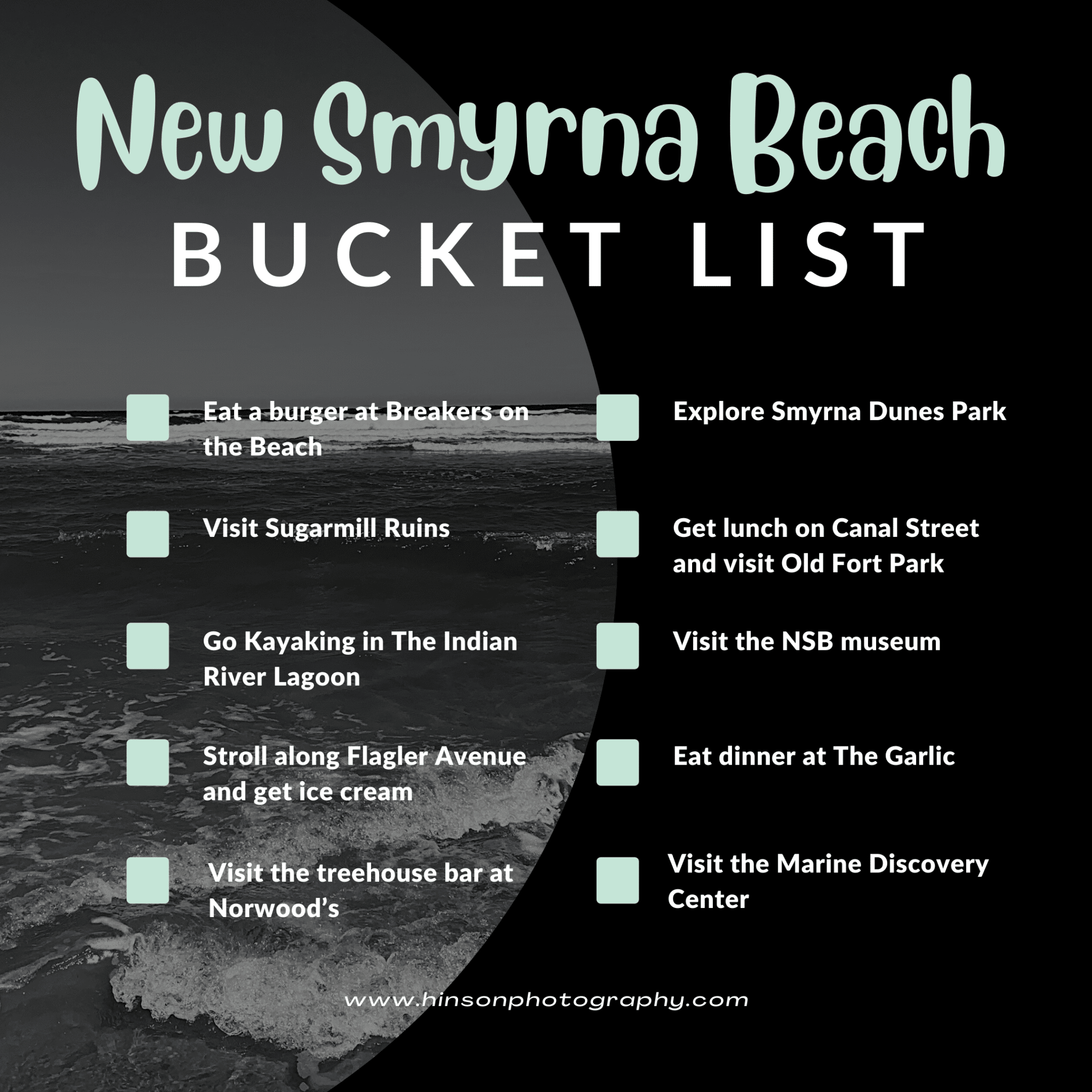 Things to do in New Smyrna Beach graphic featuring a bucket list of things to do with a black and white image of the waves in New Smyrna Beach
