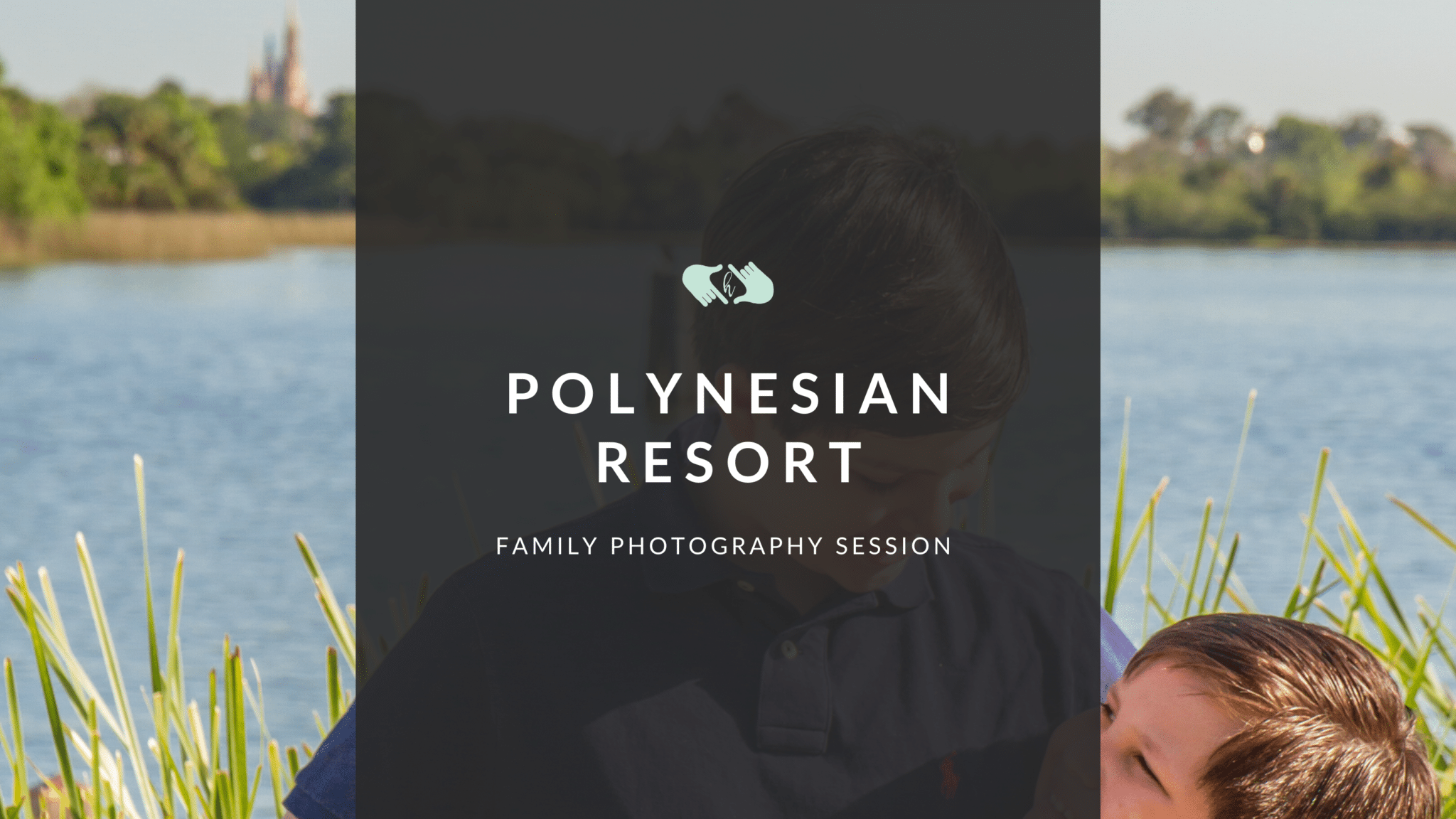 Polynesian resort family photography blog header